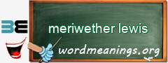 WordMeaning blackboard for meriwether lewis